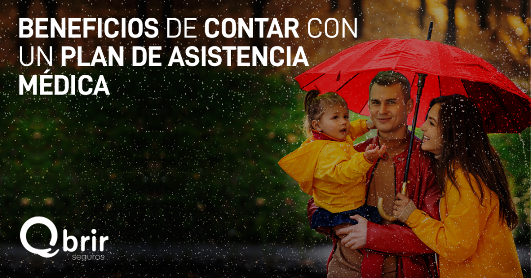 Beneficios de contar con un plan de Asistencia Médica